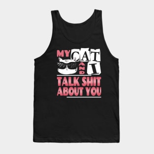 My Cat And I Talk About You Shirt  Funny Cat lover Tee Tank Top